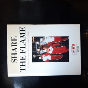 Share the Flame The Official Retrospective Book of the Olympic Torch Relay
